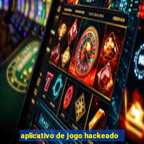 aplicativo de jogo hackeado